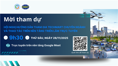 Mời tham dự Hội nghị hướng dẫn tham gia Techmart chuyên ngành và thao tác trên nền tảng triển lãm trực tuyến